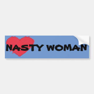 Nasty Woman bumper sticker
