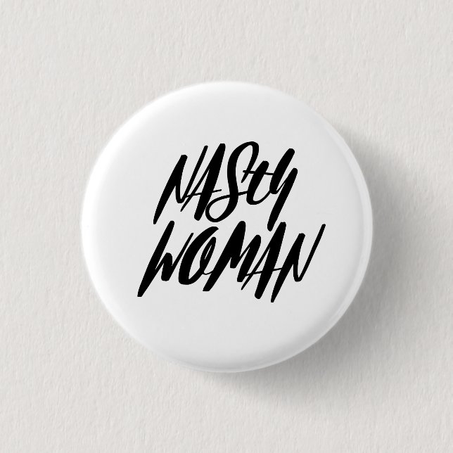 NASTY WOMAN Button (Front)