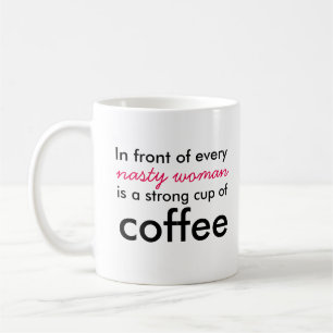 Nasty Woman Coffee Mug