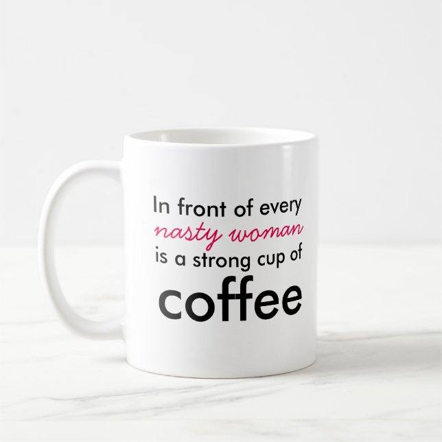 Nasty Woman Coffee Mug (Left)