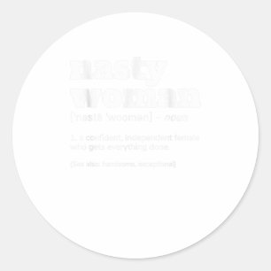 NASTY WOMAN Definition Classic Round Sticker