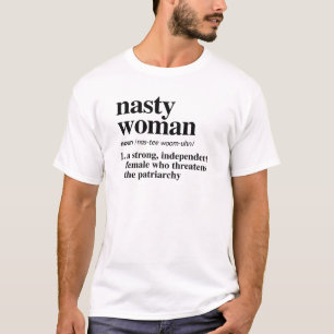 Nasty Woman Definition T-Shirt