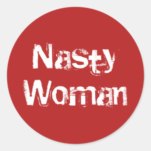 Nasty Woman, distressed white text on red stickers