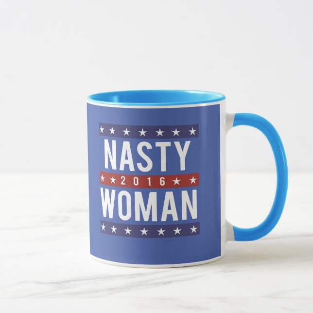 Nasty Woman for President 2016 -- Presidential Ele Mug (Right)