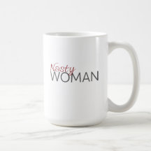Nasty Woman mug