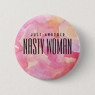Nasty Woman Pin