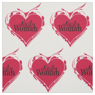 NASTY WOMAN red art HEART Fabric
