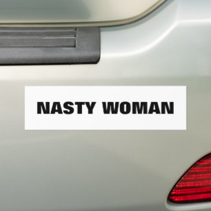 "nasty woman" white black bumper sticker