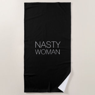 "Nasty Woman" white letters black Beach Towel