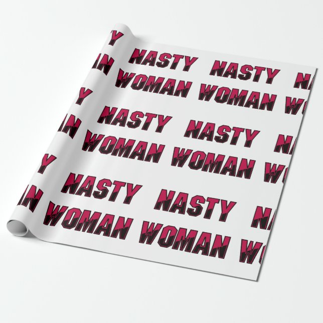 Nasty Woman Wrapping Paper (Unrolled)