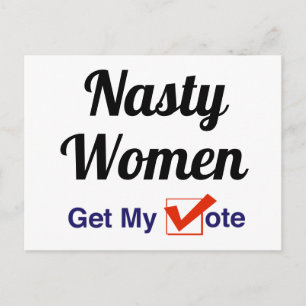 Nasty Women Get My Vote Postcard