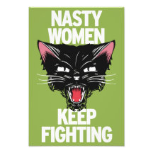 Nasty Women Keep Fighting Poster
