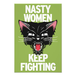 Nasty Women Keep Fighting Poster