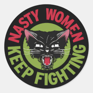 Nasty Women Keep Fighting Sticker