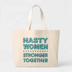 NASTY WOMEN LARGE TOTE BAG
