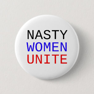 Nasty Women Unite 6 Cm Round Badge