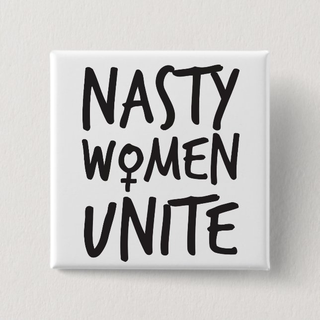 Nasty Women Unite Button (Front)