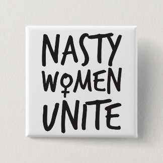 Nasty Women Unite Button