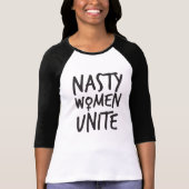 Nasty Women Unite Womens 1/4 Sleeve Shirt (Front)