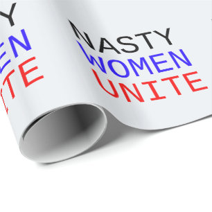 Nasty Women Unite Wrapping Paper