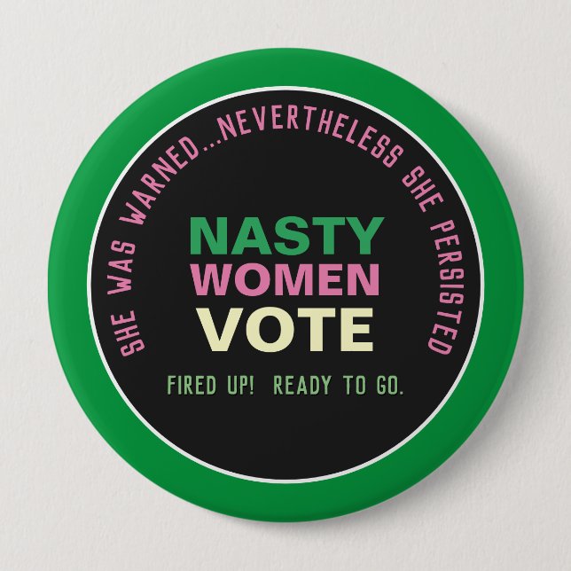NASTY WOMEN VOTE 2024 Campaign Button (Pink Green) (Front)