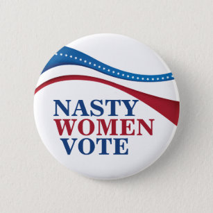 Nasty Women Vote 6 Cm Round Badge