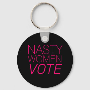'Nasty Women Vote" black, pink, magenta, fuchsia Key Ring