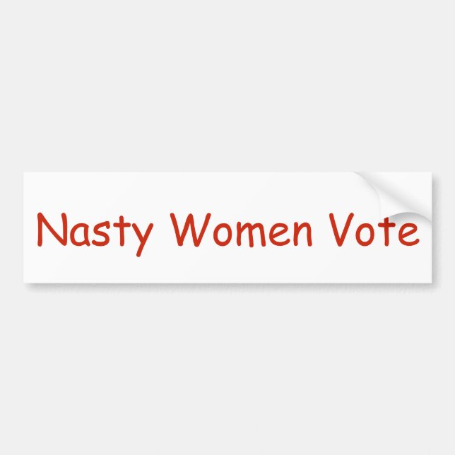 Nasty Women Vote Bumper Sticker (Front)