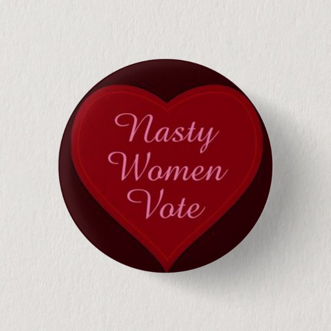 nasty women vote button (Front)