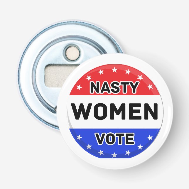Nasty Women Vote | Women Power Feminist Gift Bottle Opener (Front)