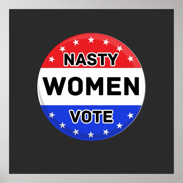 Nasty Women Vote | Women Power Feminist Gift Poster (Front)