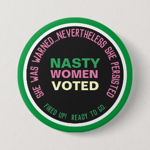 Nasty Women VOTED Persist 7.5 Cm Round Badge