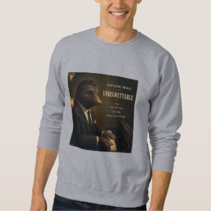Nat King Mole: Parody Sweatshirt