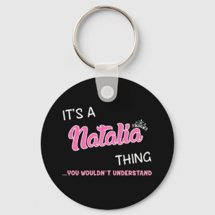 Natalia thing you wouldn't understand key ring
