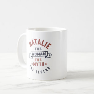Natalie the Woman the Myth the Legend Coffee Mug