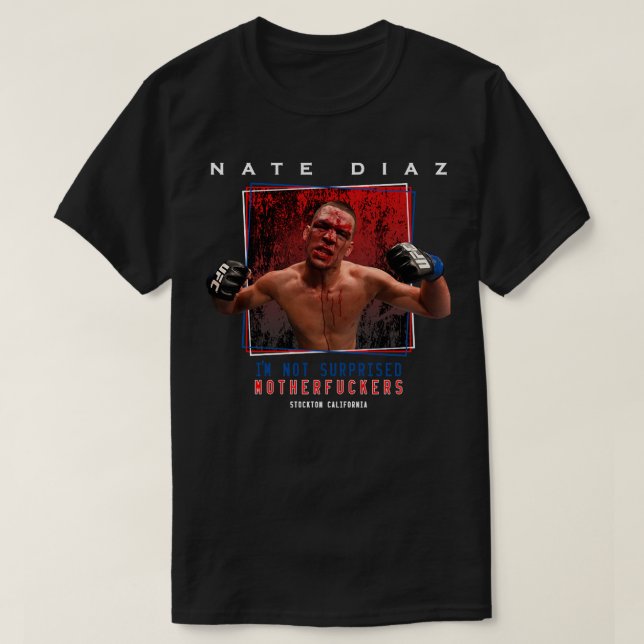 Nate Diaz I&x27;m Not Surprised Essential T Shirt (Design Front)
