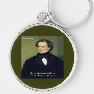 Nathaniel Hawthorne "Pure Hands" Wisdom Quote Key Ring