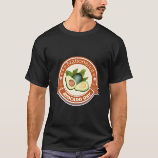 National Avocado Day Sign and Badge T-Shirt