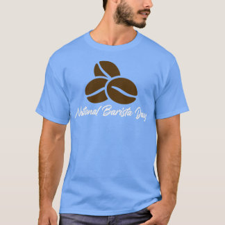 National barista day 2022 cool barista barista cof T-Shirt