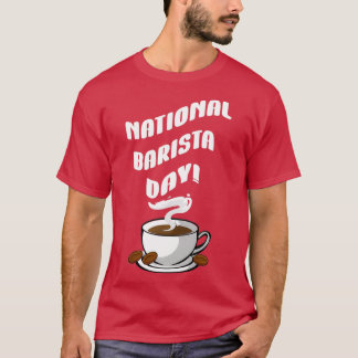 National Barista Day 4 T-Shirt