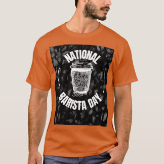 National Barista Day 7 T-Shirt