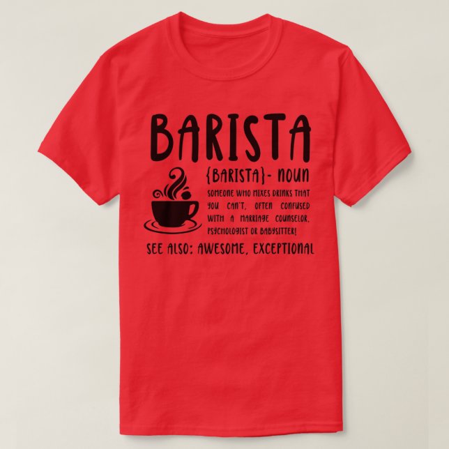 National Barista Day Barista Definition T-Shirt (Design Front)