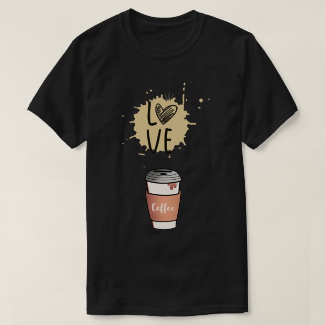 National Barista Day Love Coffee T-Shirt (Design Front)