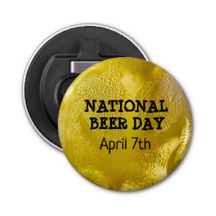 National Beer Day April 7th Funny Bottle Opener