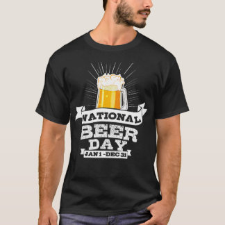 National Beer Day Funny Beer  for Craft Beer Lover T-Shirt