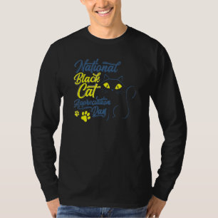National Black Cat Appreciation Day Men Women T-Shirt