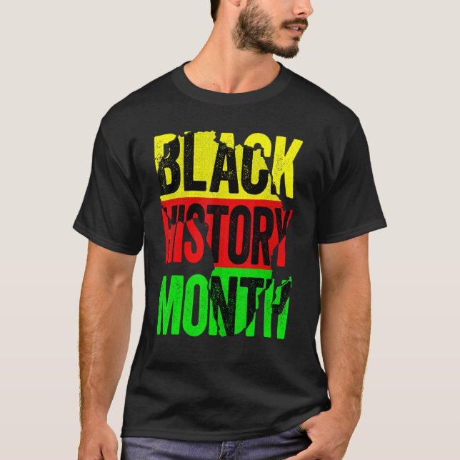 National Black History Month For Proud African Ame T-Shirt (Front)