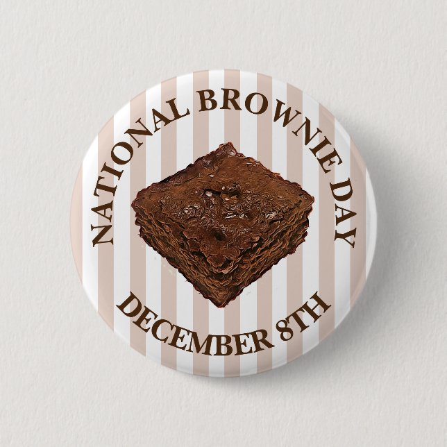 National Brownie Day is December 8th 6 Cm Round Badge (Front)