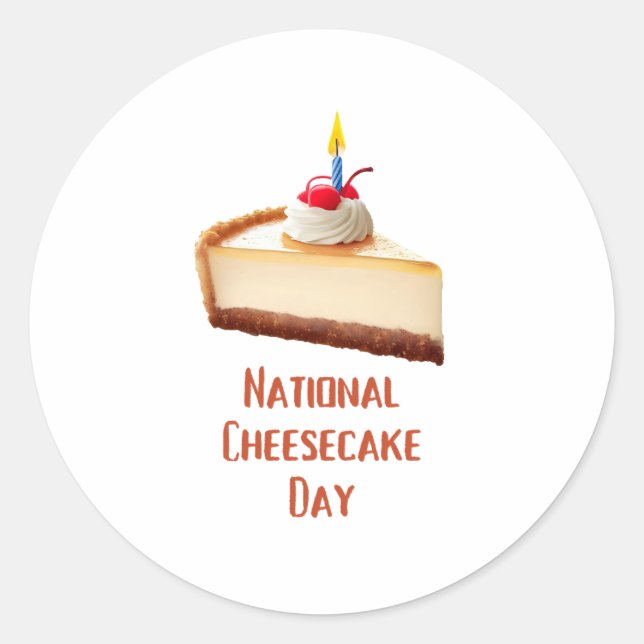 National Cheesecake Day Classic Round Sticker (Front)