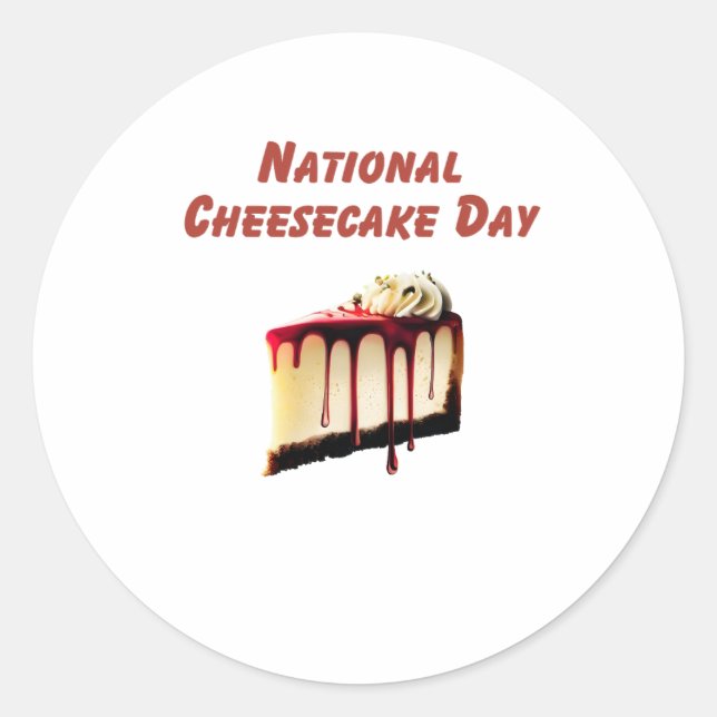 National Cheesecake Day Classic Round Sticker (Front)